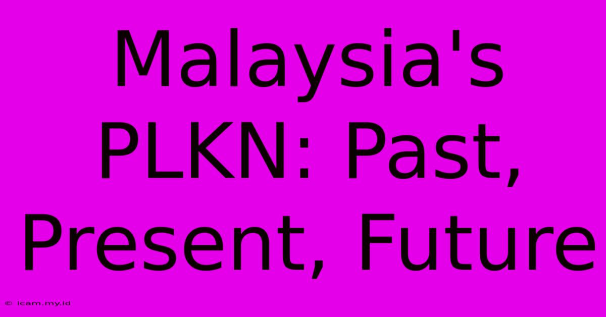 Malaysia's PLKN: Past, Present, Future