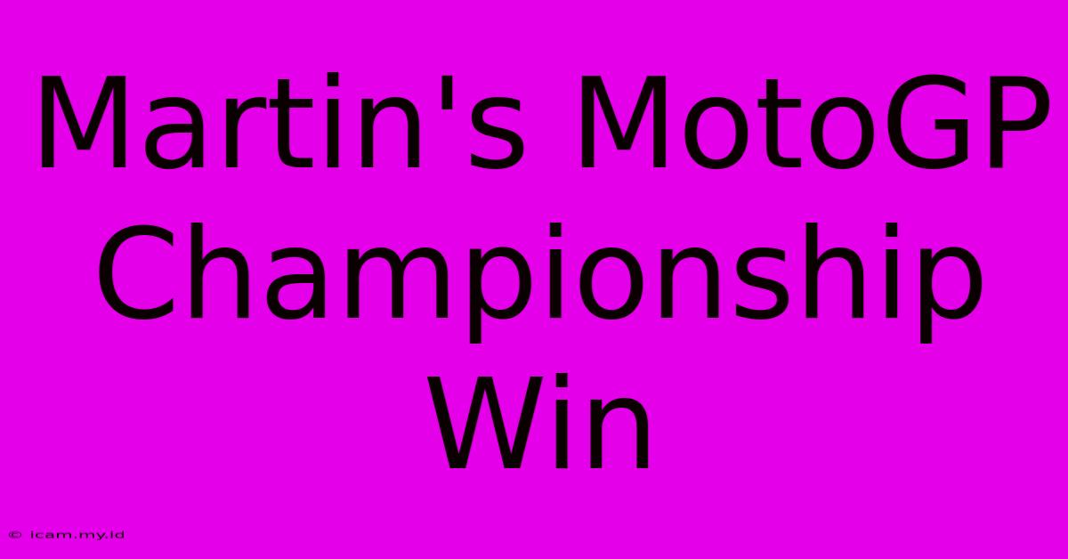 Martin's MotoGP Championship Win