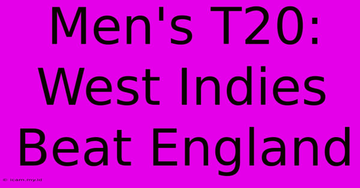 Men's T20: West Indies Beat England