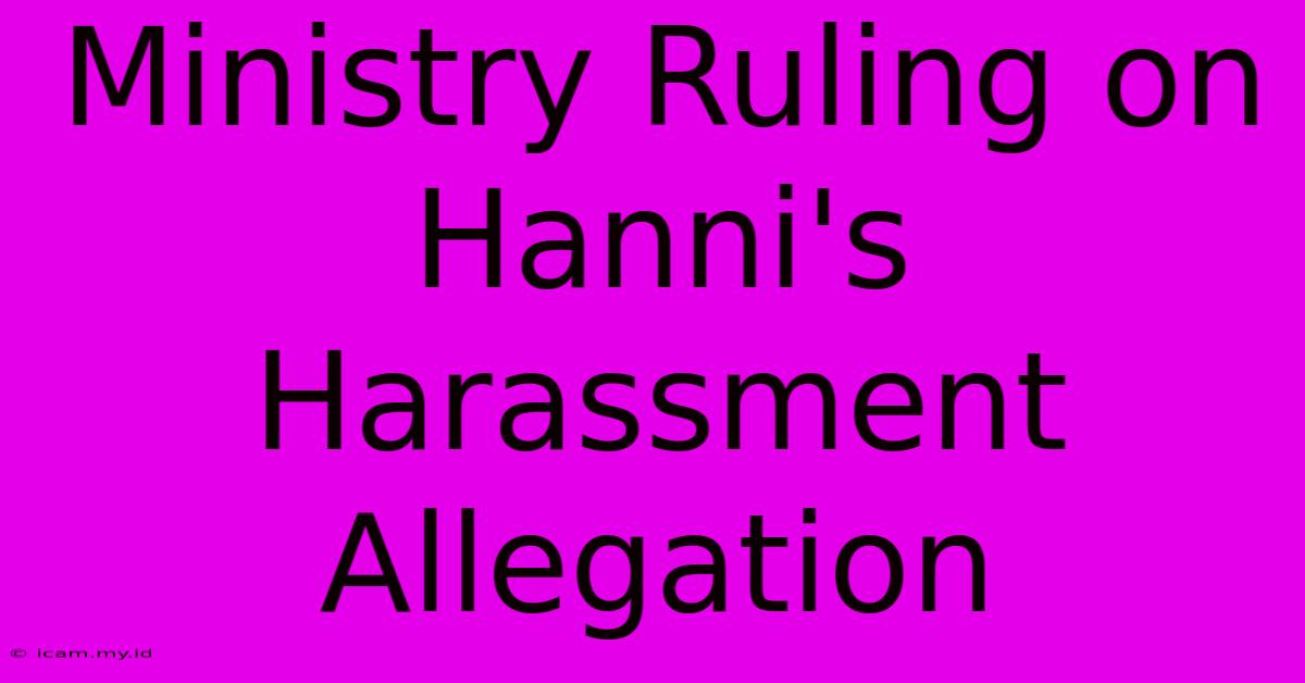 Ministry Ruling On Hanni's Harassment Allegation