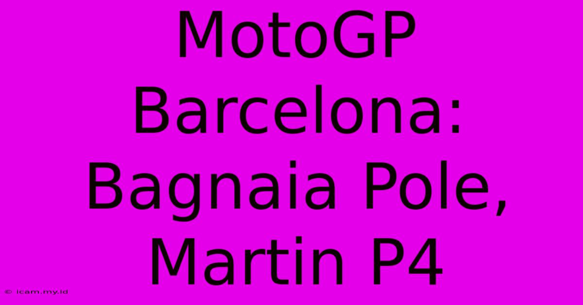 MotoGP Barcelona: Bagnaia Pole, Martin P4 MotoGP Barcelona: Bagnaia Pole, Martin P4
