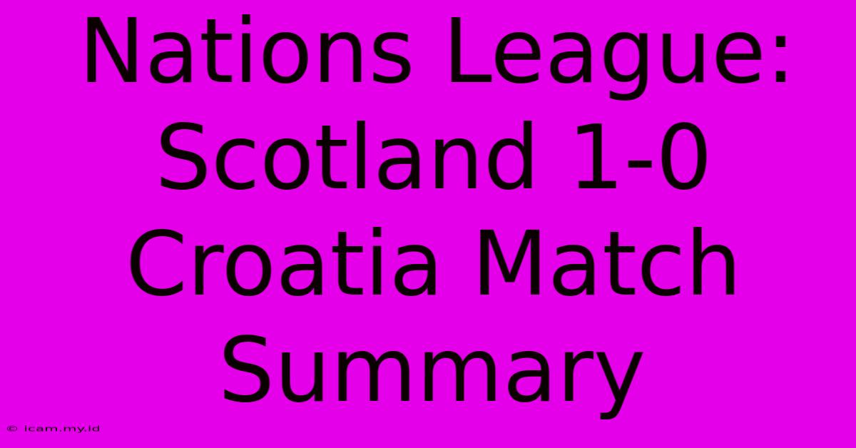 Nations League: Scotland 1-0 Croatia Match Summary