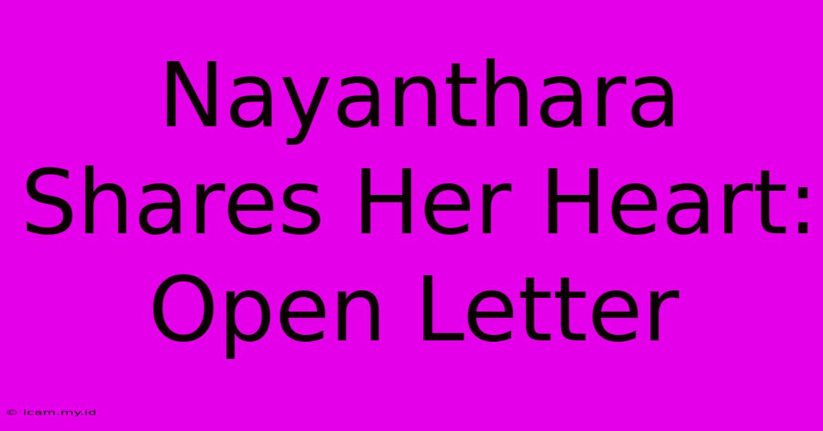 Nayanthara Shares Her Heart: Open Letter