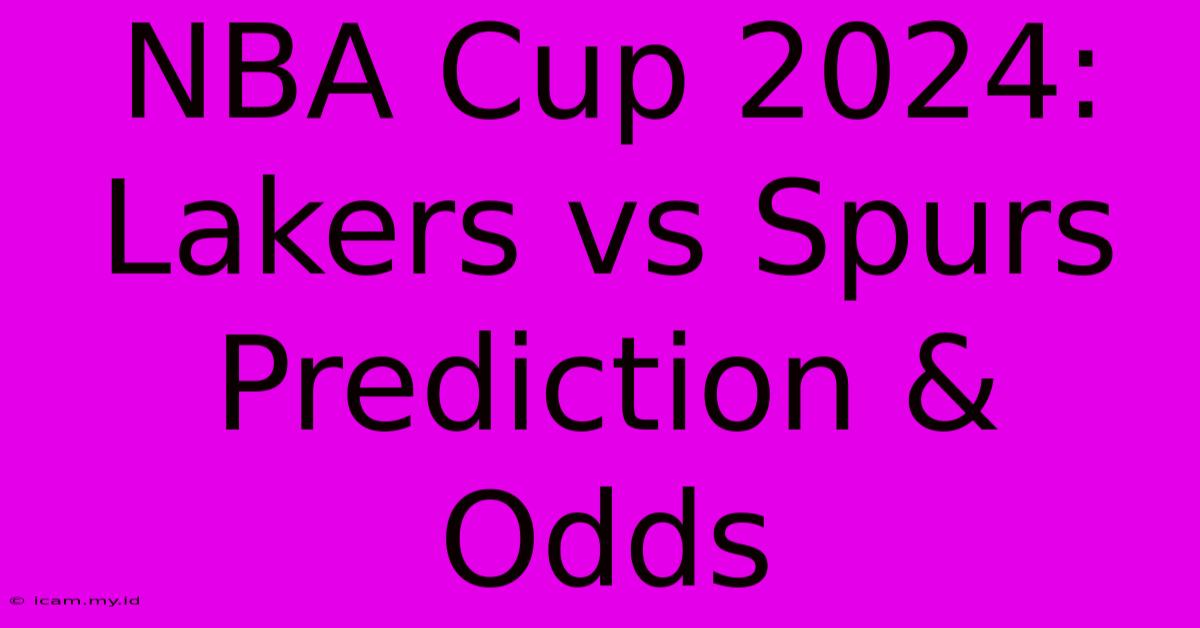 NBA Cup 2024: Lakers Vs Spurs Prediction & Odds