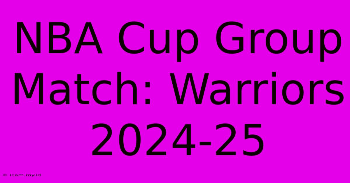 NBA Cup Group Match: Warriors 2024-25