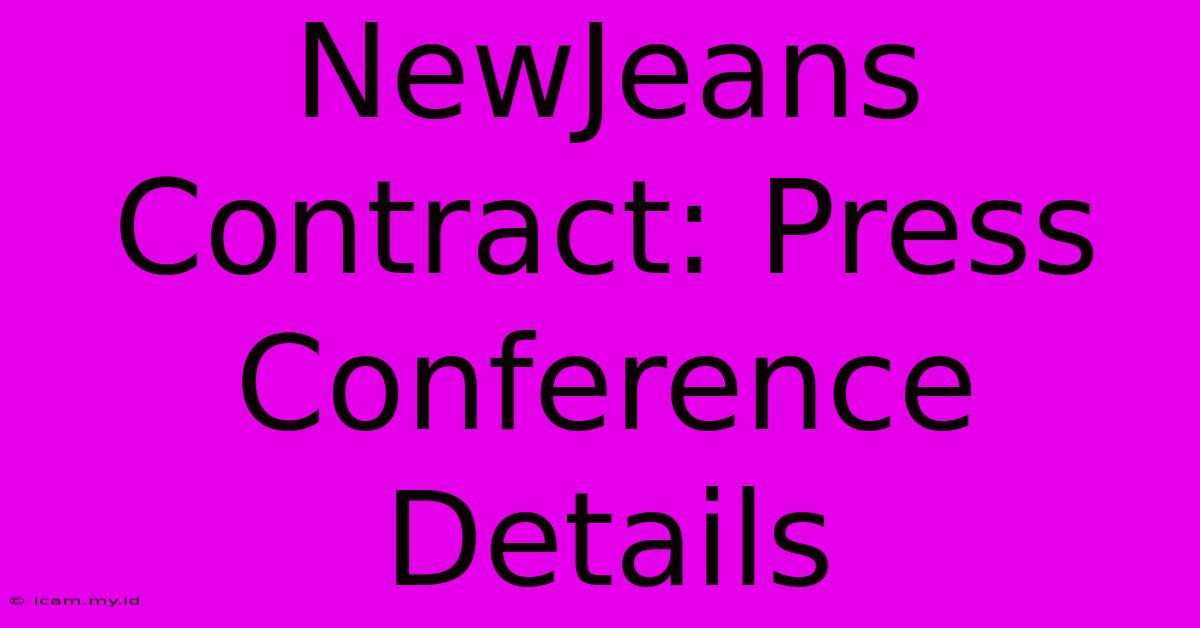 NewJeans Contract: Press Conference Details