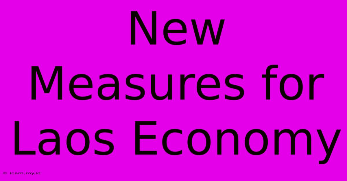 New Measures For Laos Economy