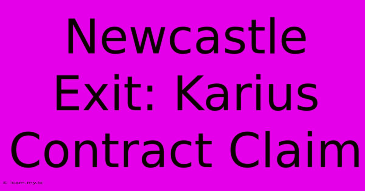 Newcastle Exit: Karius Contract Claim