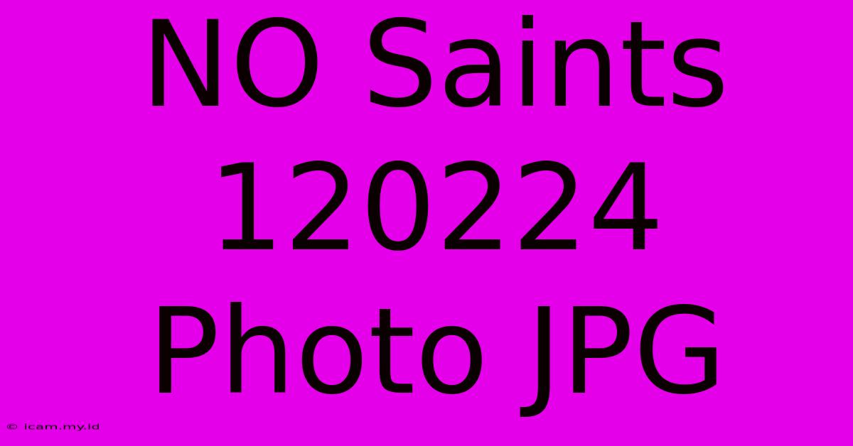 NO Saints 120224 Photo JPG