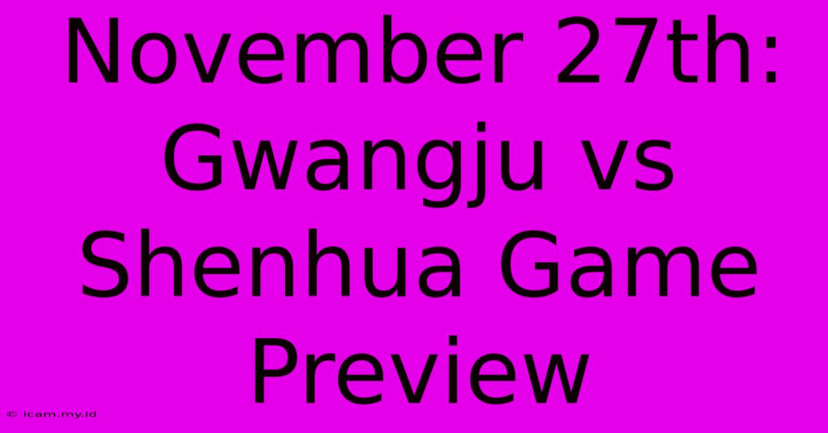 November 27th: Gwangju Vs Shenhua Game Preview