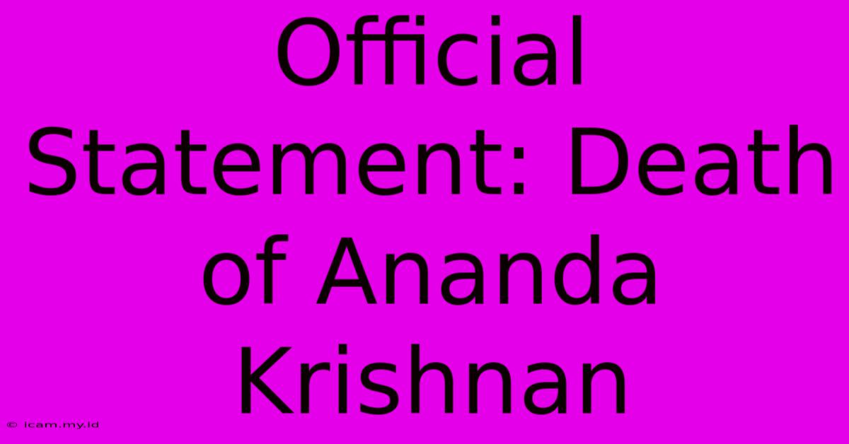 Official Statement: Death Of Ananda Krishnan