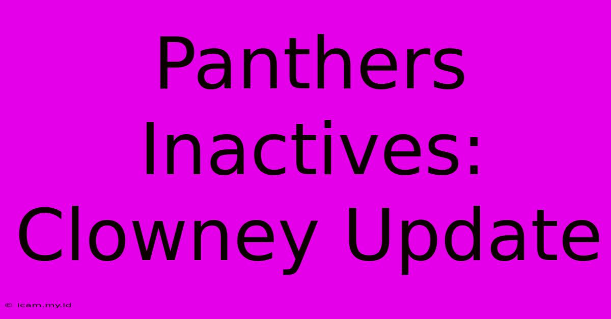 Panthers Inactives: Clowney Update