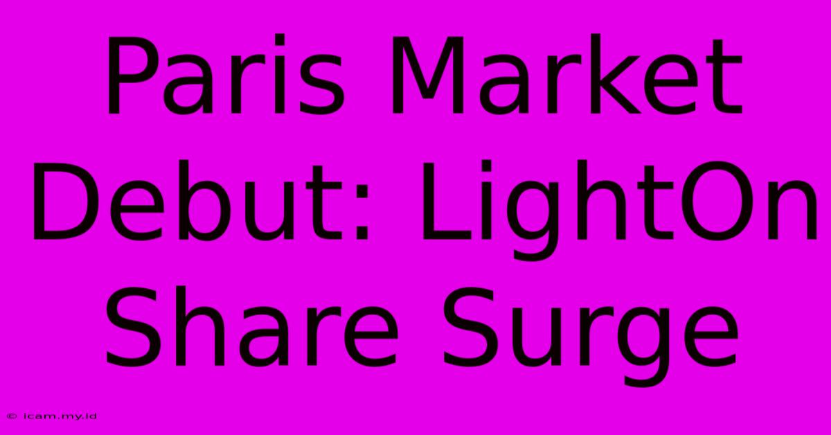 Paris Market Debut: LightOn Share Surge