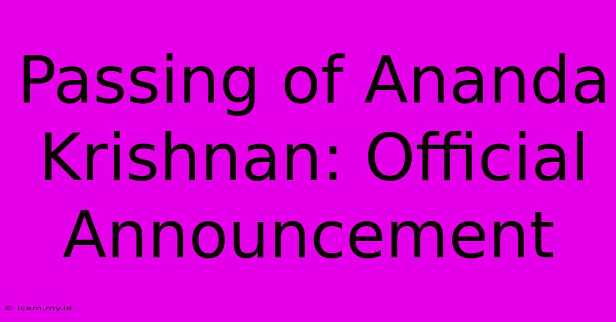 Passing Of Ananda Krishnan: Official Announcement