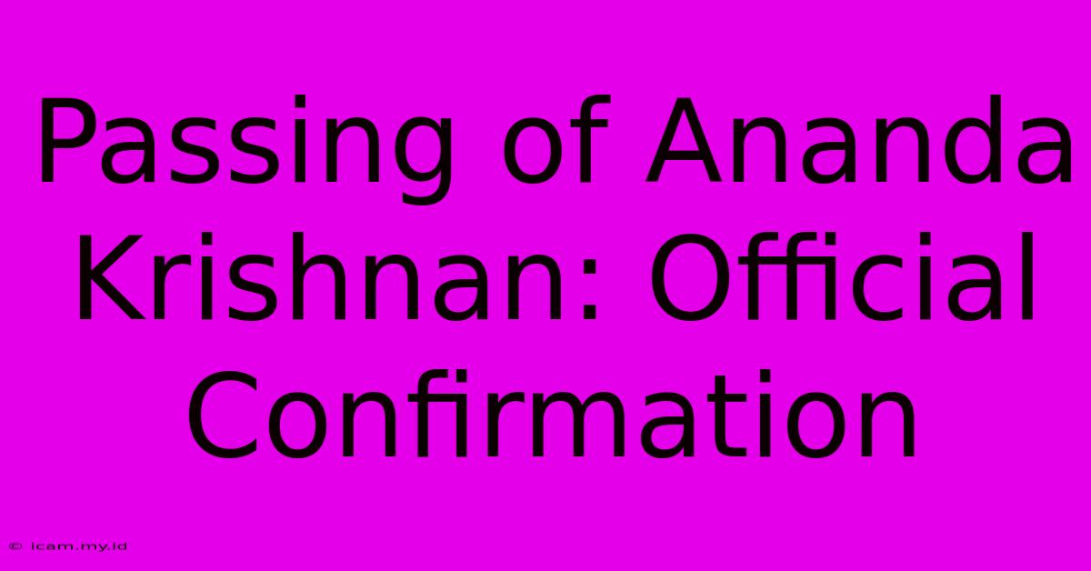 Passing Of Ananda Krishnan: Official Confirmation