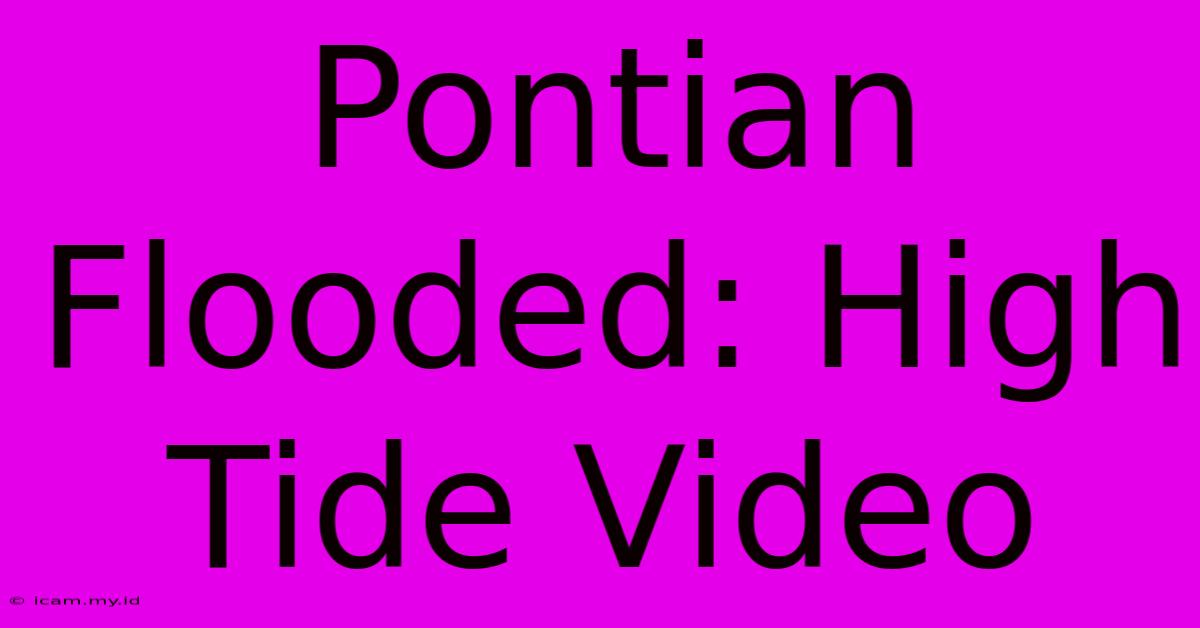 Pontian Flooded: High Tide Video