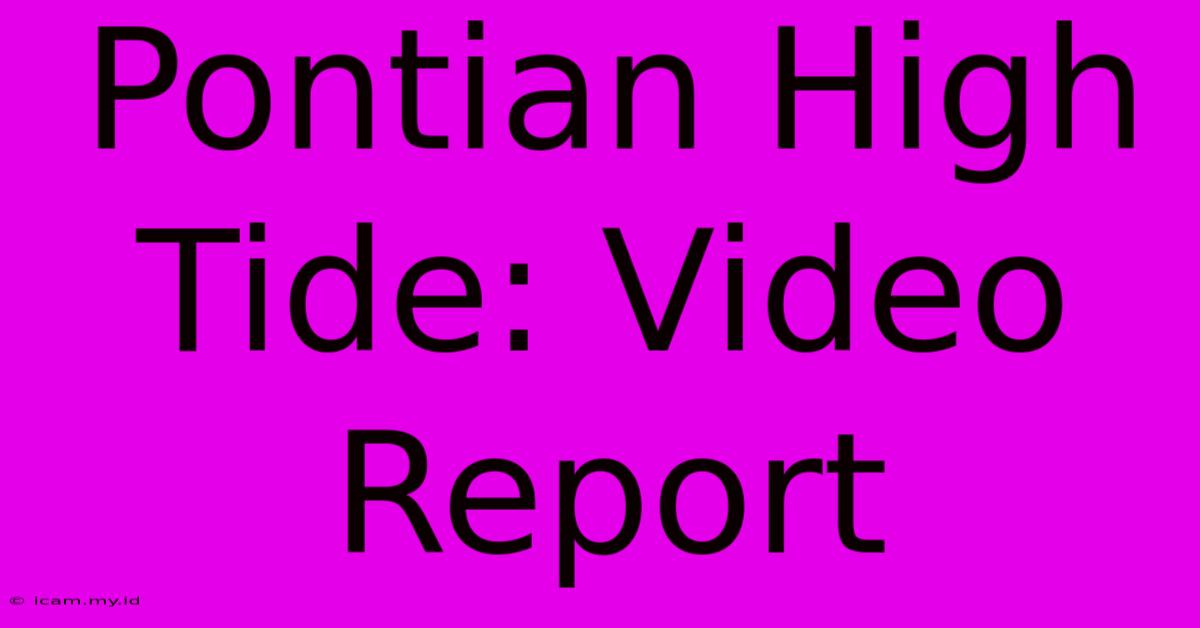 Pontian High Tide: Video Report