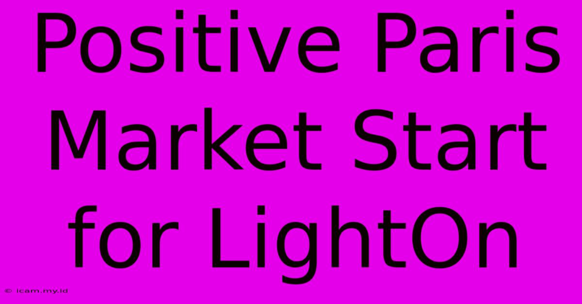 Positive Paris Market Start For LightOn