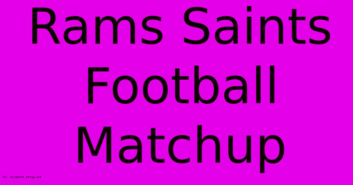 Rams Saints Football Matchup