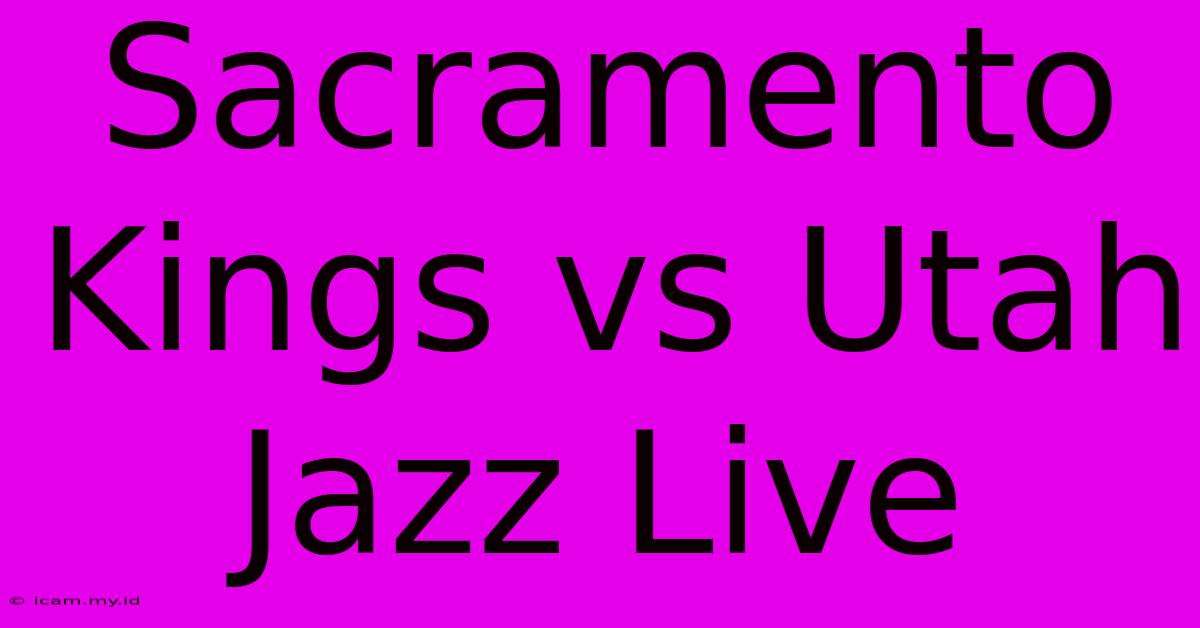 Sacramento Kings Vs Utah Jazz Live