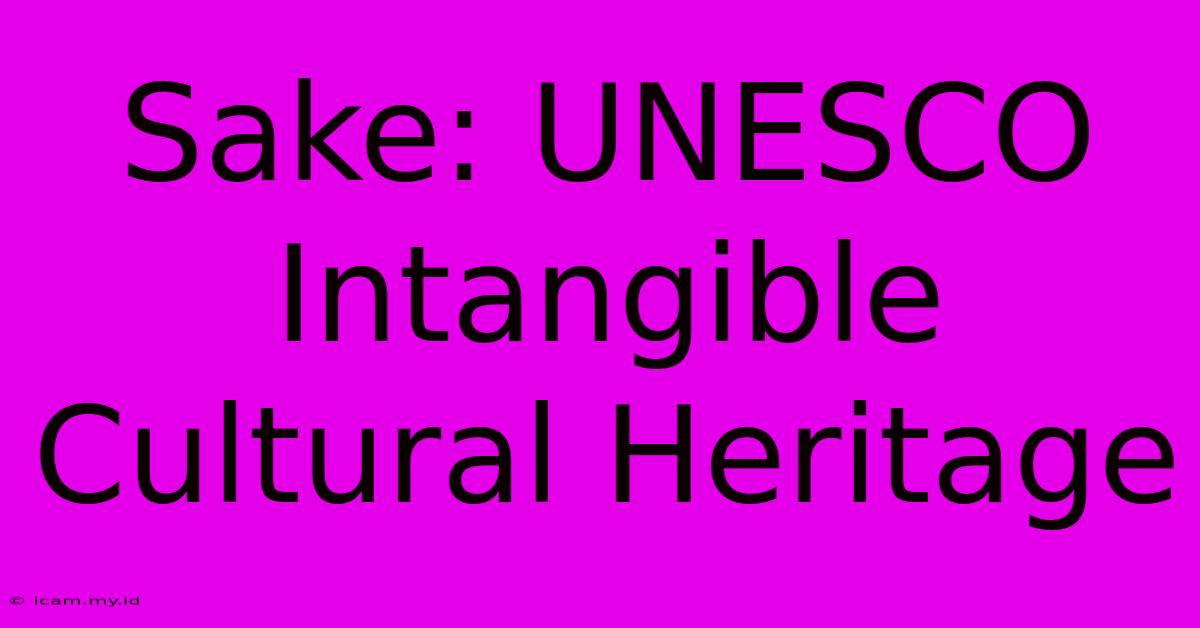 Sake: UNESCO Intangible Cultural Heritage