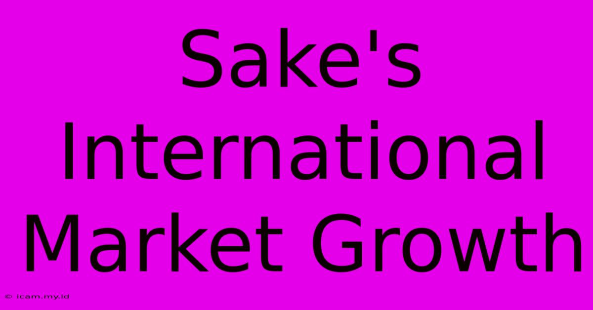 Sake's International Market Growth