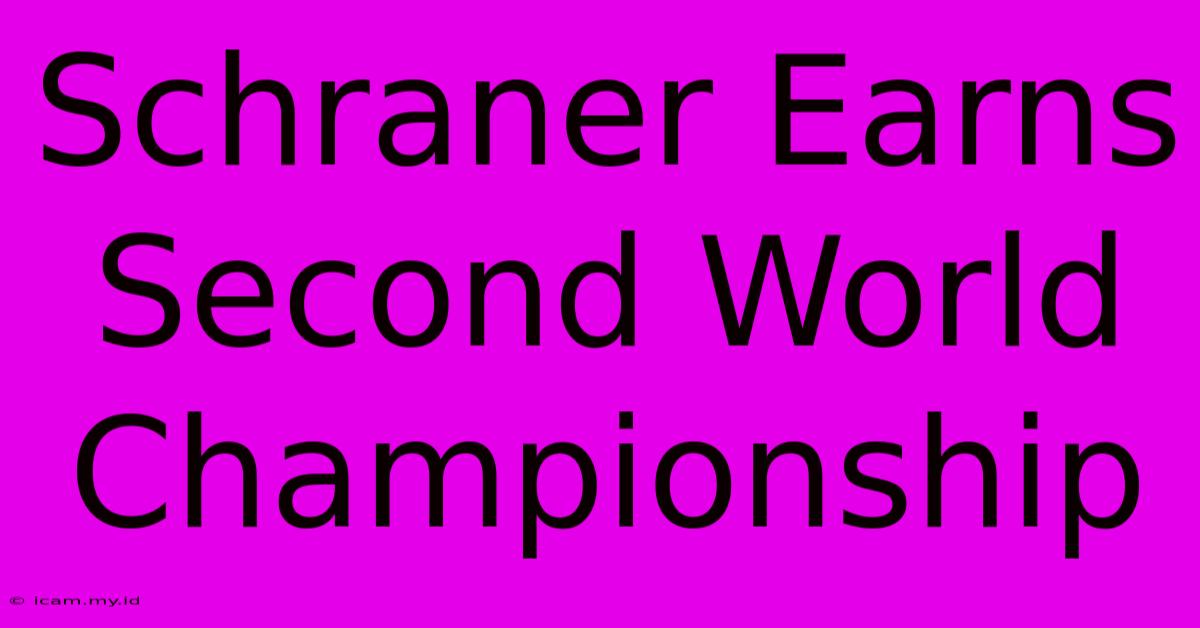 Schraner Earns Second World Championship