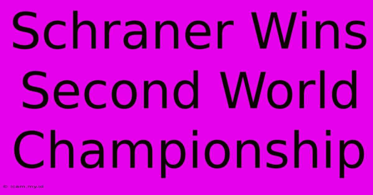 Schraner Wins Second World Championship