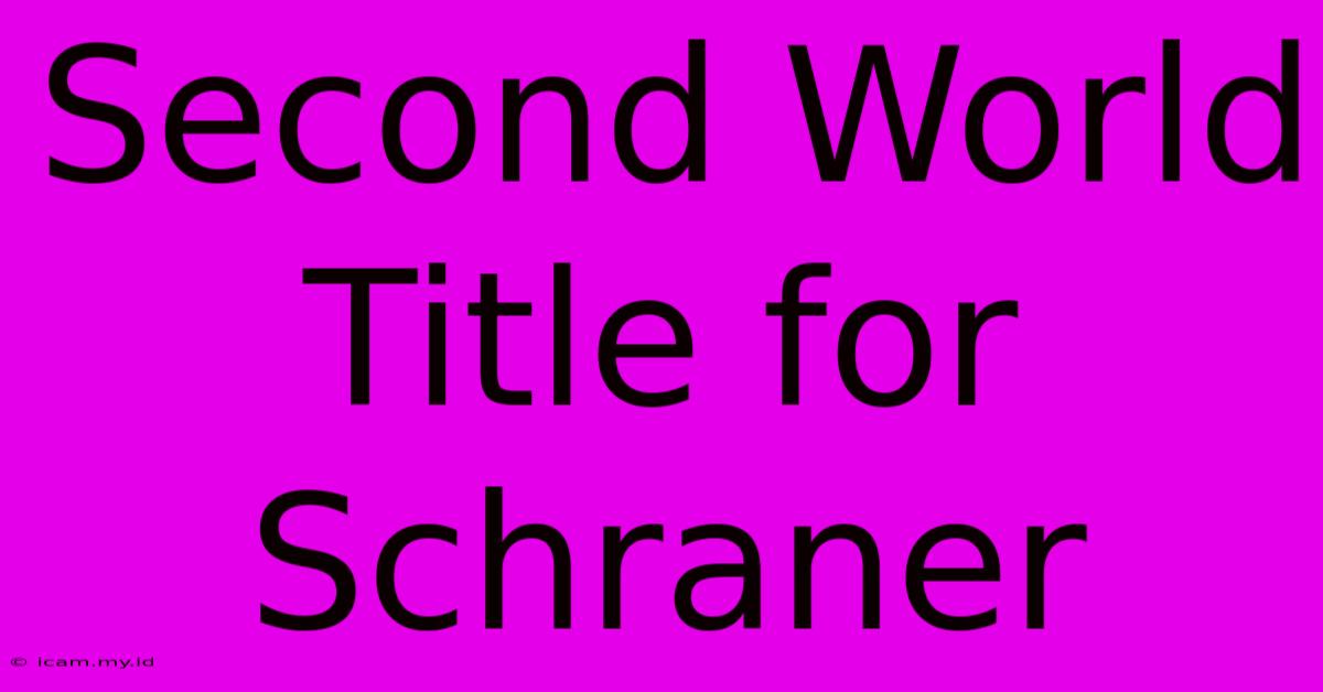Second World Title For Schraner Second World Title For Schraner