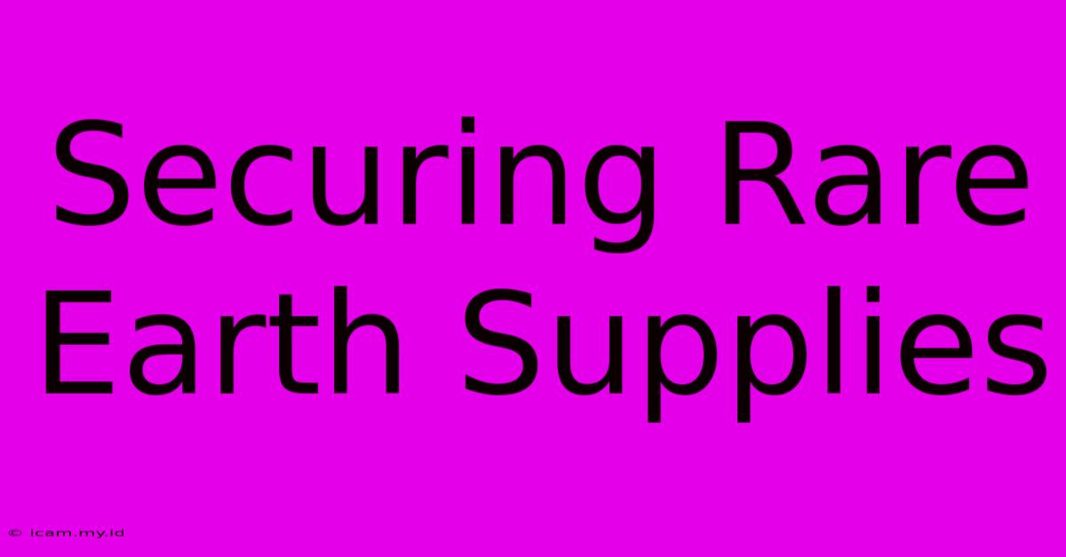 Securing Rare Earth Supplies