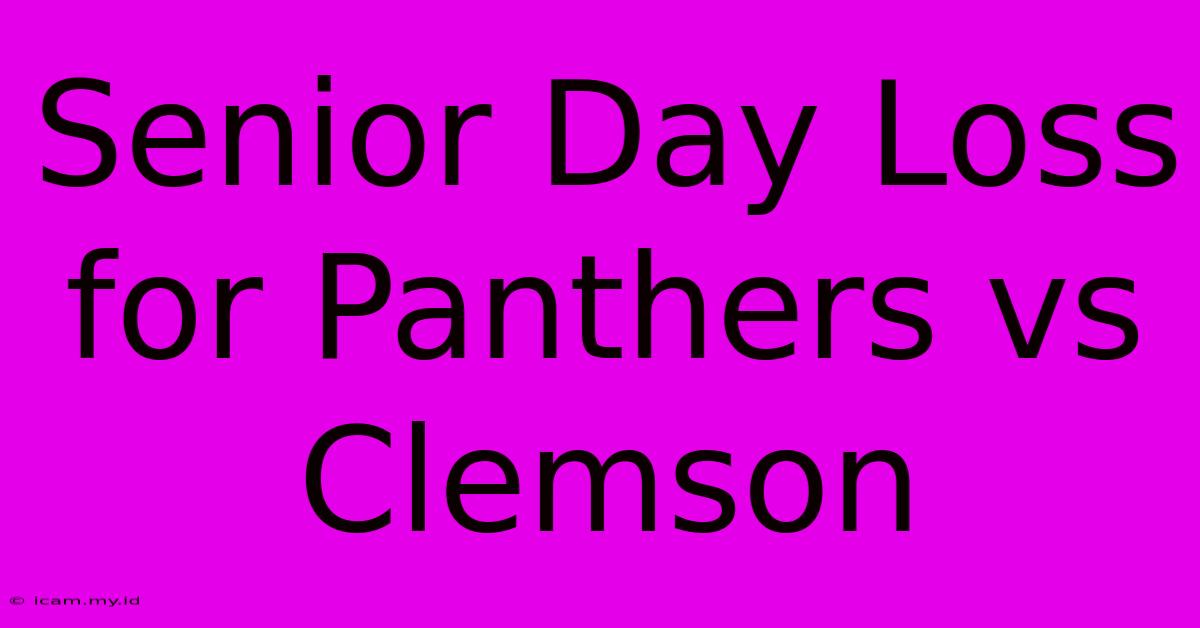 Senior Day Loss For Panthers Vs Clemson