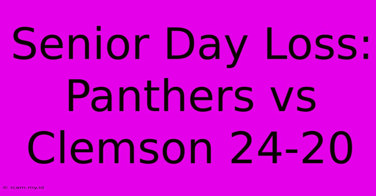 Senior Day Loss: Panthers Vs Clemson 24-20