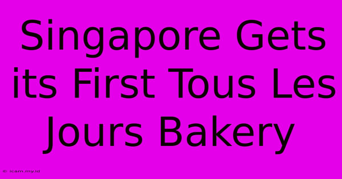 Singapore Gets Its First Tous Les Jours Bakery