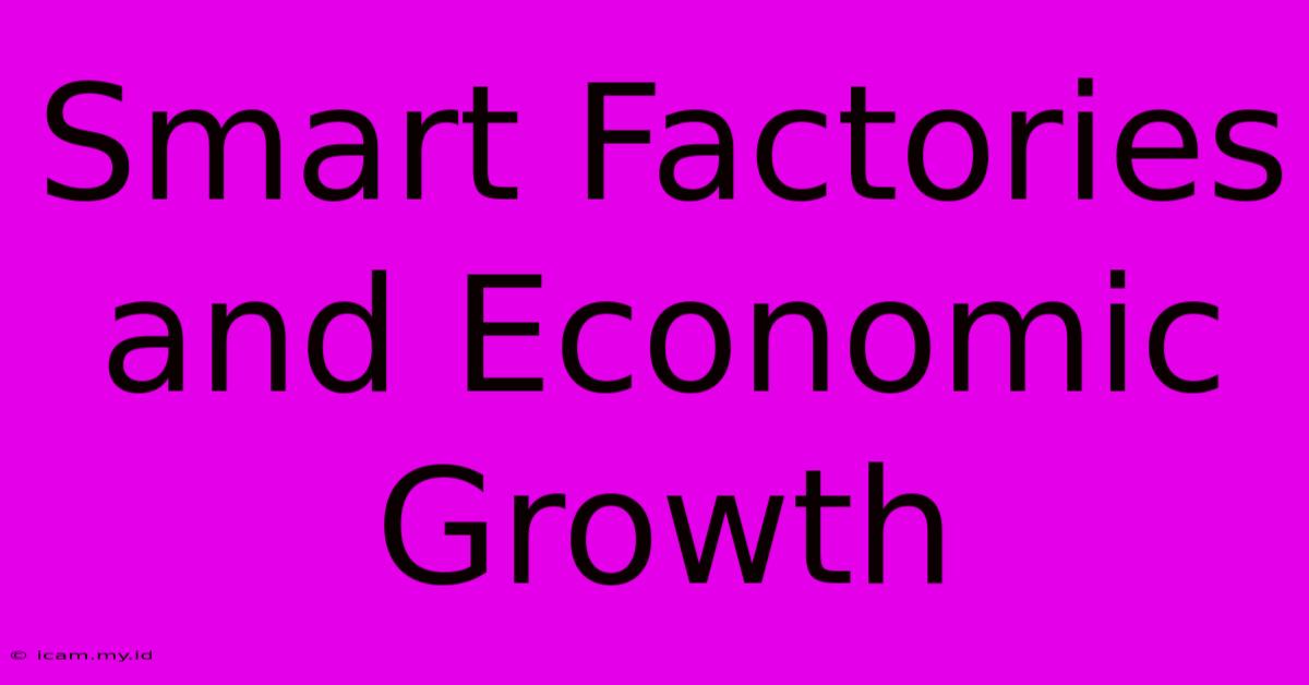 Smart Factories And Economic Growth