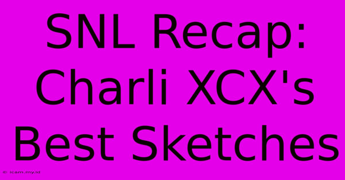 SNL Recap: Charli XCX's Best Sketches