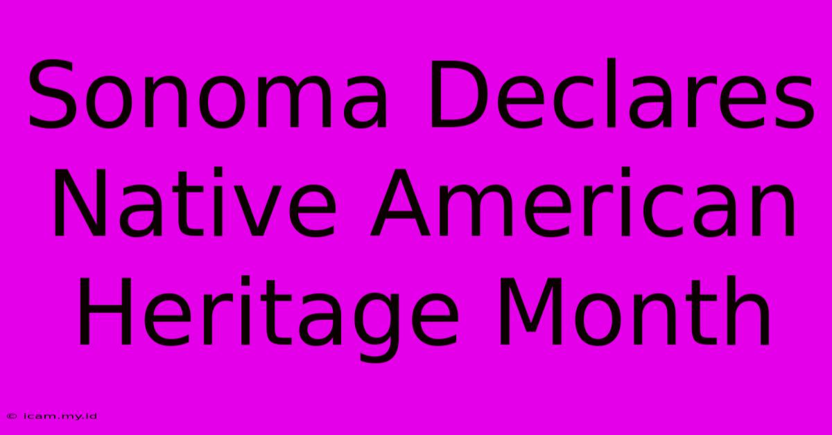 Sonoma Declares Native American Heritage Month