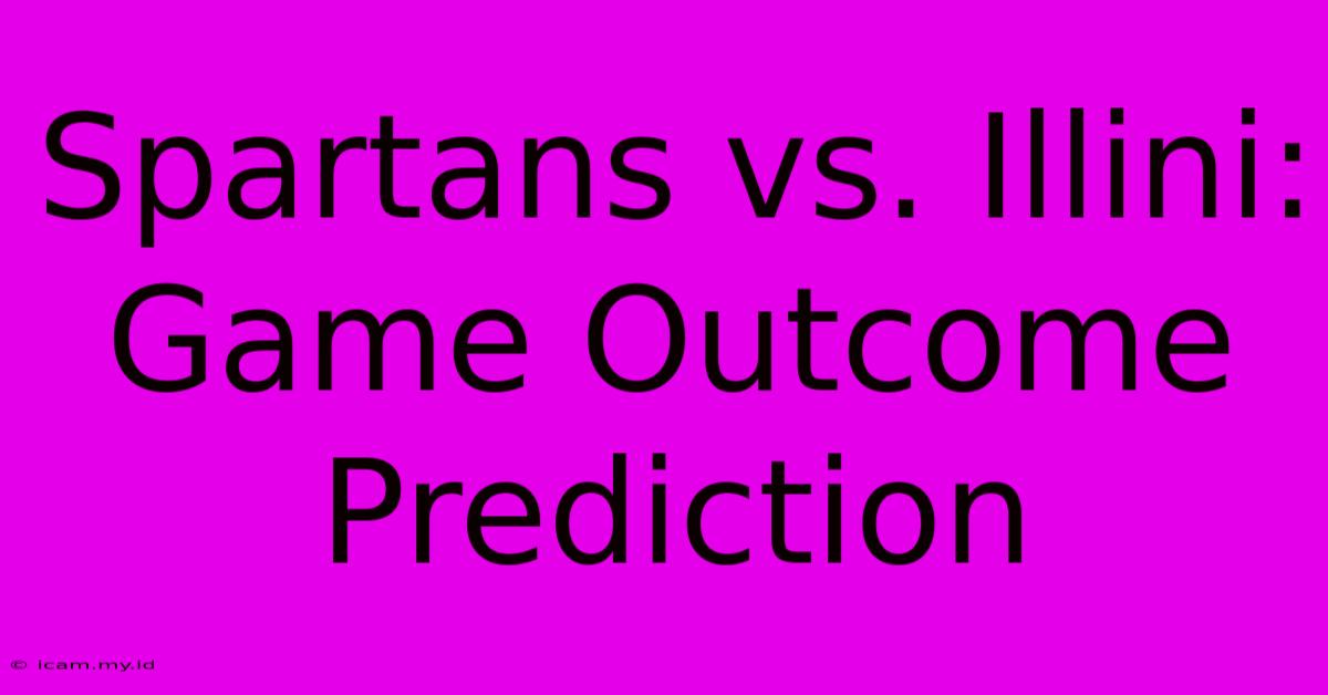 Spartans Vs. Illini: Game Outcome Prediction