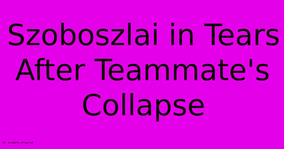 Szoboszlai In Tears After Teammate's Collapse