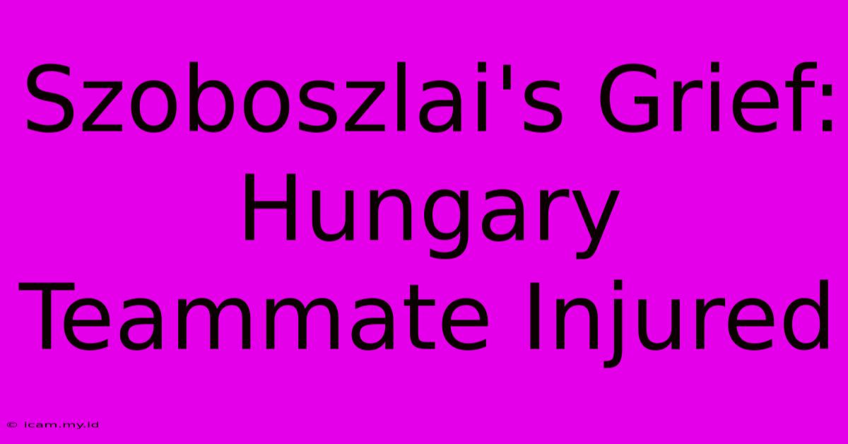 Szoboszlai's Grief: Hungary Teammate Injured