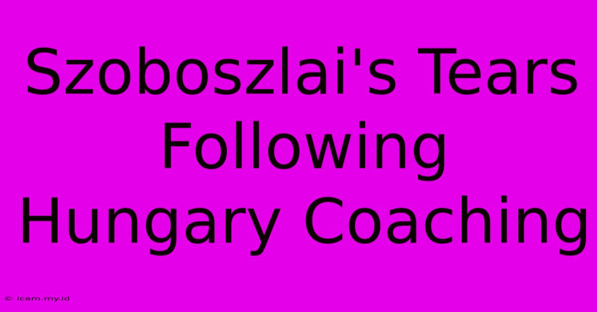 Szoboszlai's Tears Following Hungary Coaching