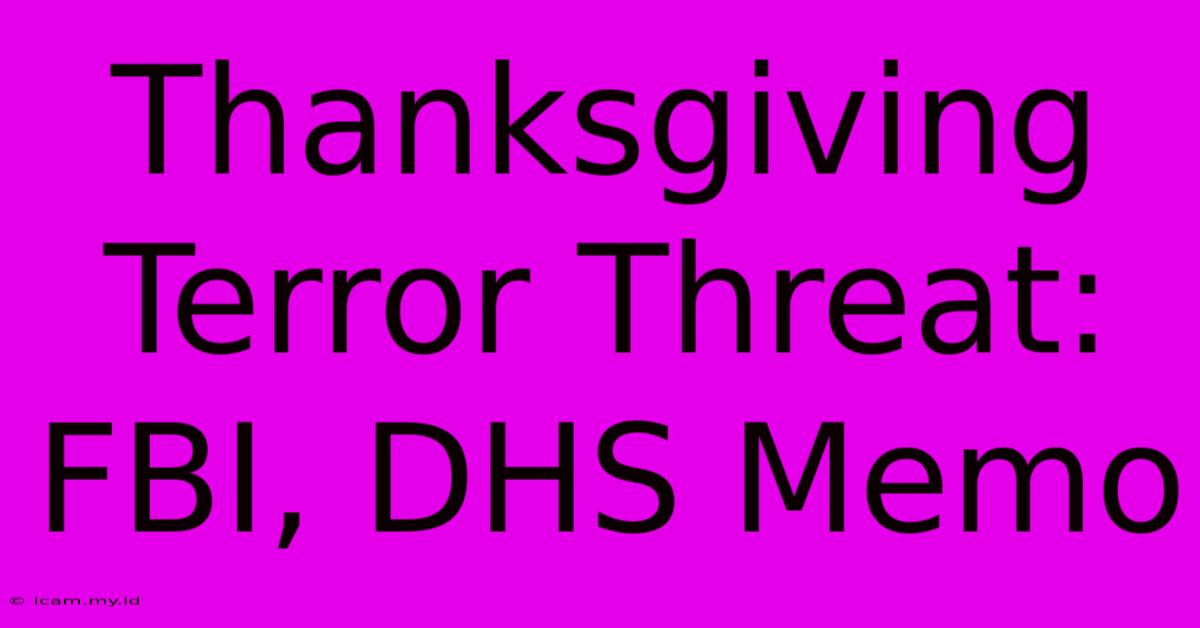 Thanksgiving Terror Threat: FBI, DHS Memo