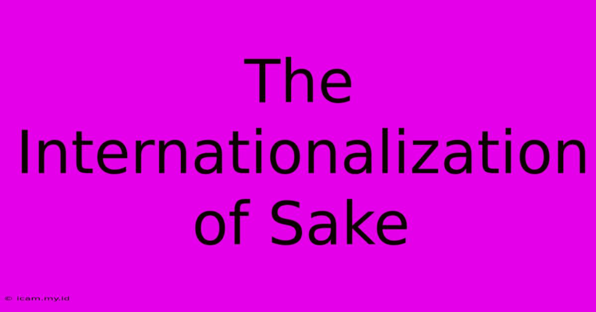 The Internationalization Of Sake