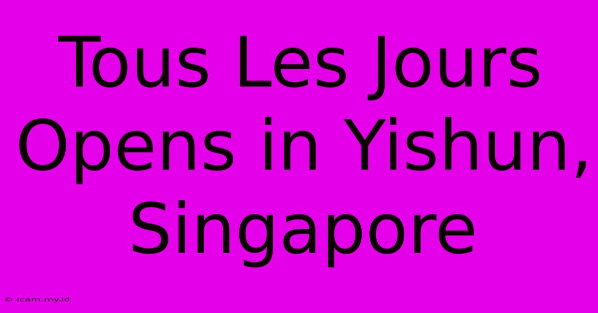 Tous Les Jours Opens In Yishun, Singapore