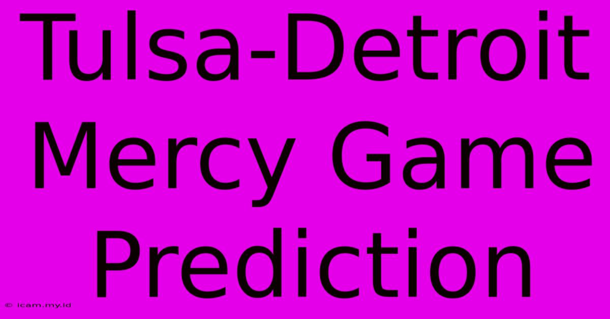 Tulsa-Detroit Mercy Game Prediction