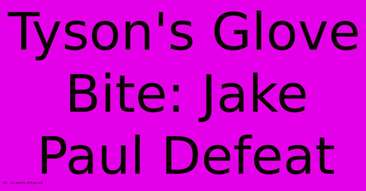 Tyson's Glove Bite: Jake Paul Defeat