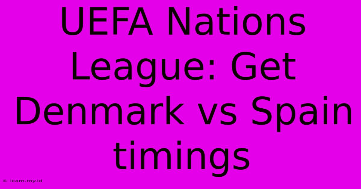 UEFA Nations League: Get Denmark Vs Spain Timings