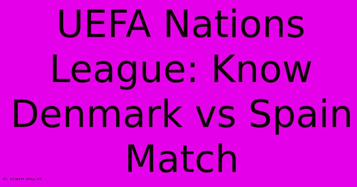 UEFA Nations League: Know Denmark Vs Spain Match