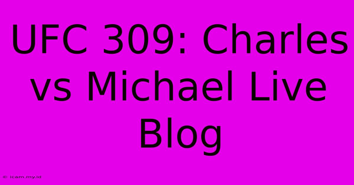 UFC 309: Charles Vs Michael Live Blog