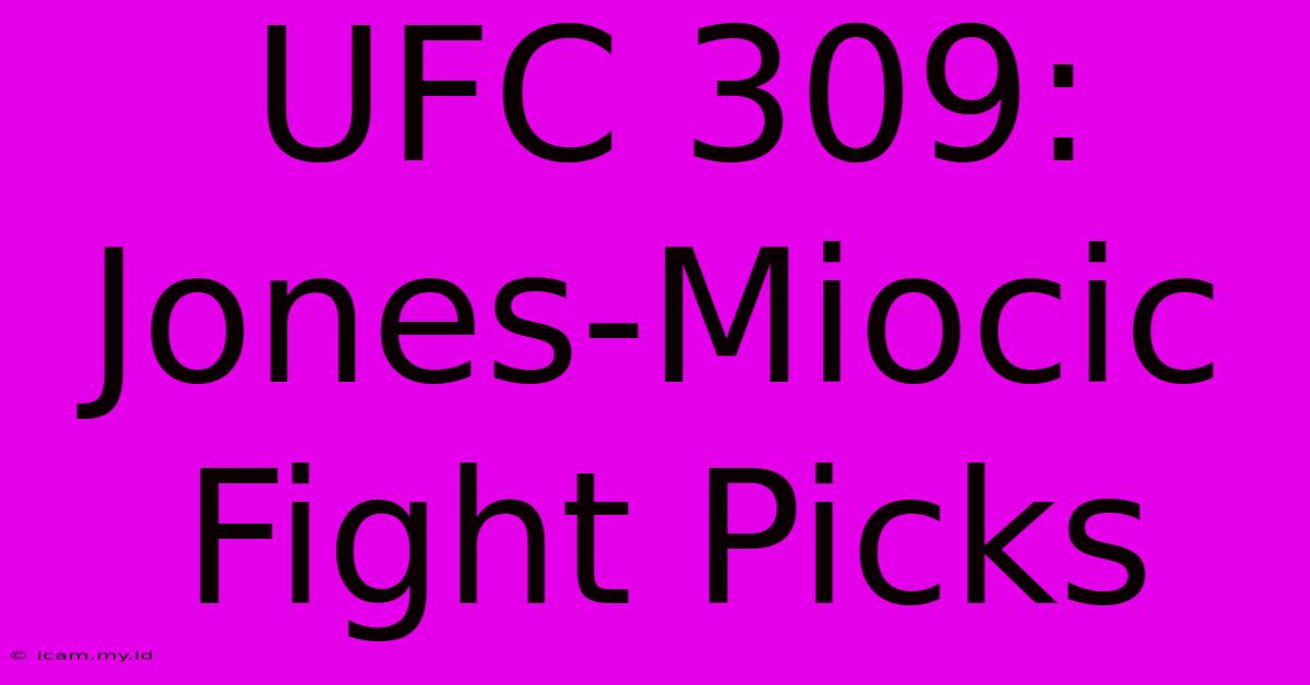 UFC 309: Jones-Miocic Fight Picks