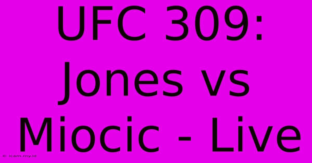 UFC 309: Jones Vs Miocic - Live